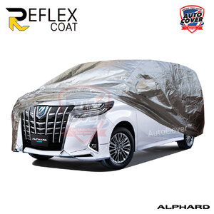 ผ้าคลุมรถเข้ารูป 100% รถ TOYOTA ALPHARD ปี 2018-2023 ผ้าคลุมรถกันแดด กันไอร้อน กันน้ำ รุ่น REFLEX COAT