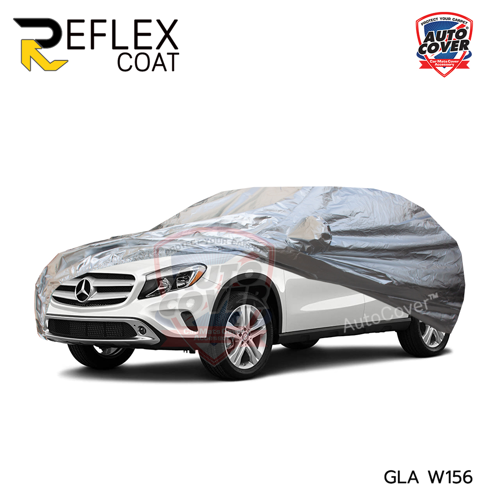 ผ้าคลุมรถเข้ารูป รถ BENZ GLA รหัส W156 ปี 2014-2022 ผ้าคลุมรถ ผ้าคลุมกันแดด กันไอร้อน กันน้ำ รุ่น REFLEX COAT