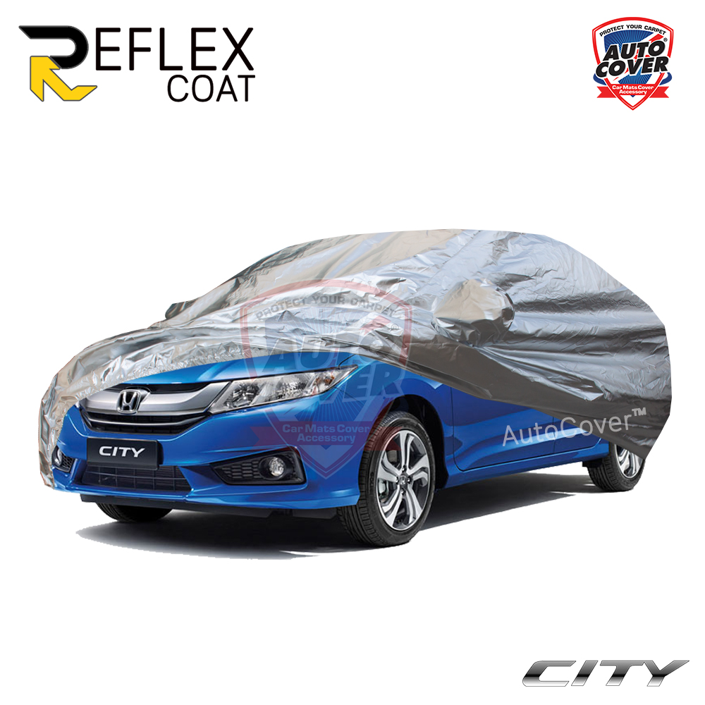 ผ้าคลุมรถเข้ารูป 100% รถ HONDA CITY ปี 2014-2019 ผ้าคลุมกันแดด กันไอร้อน กันน้ำ รุ่น REFLEX COAT