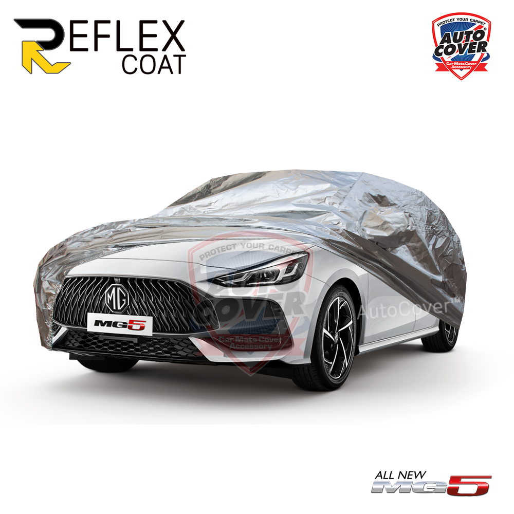 ผ้าคลุมรถเข้ารูป รถ MG 5 ปี 2021-2026 ผ้าคลุมกันแดด กันไอร้อน กันน้ำ รุ่น REFLEX COAT