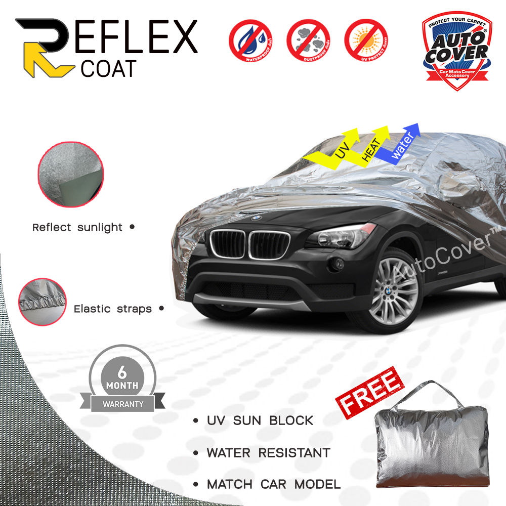 ผ้าคลุมรถเข้ารูป 100% รถ BMW X1 รหัส E84 ปี 2009-2015 ผ้าคลุมกันแดด กันไอร้อน กันน้ำ รุ่น REFLEX COAT