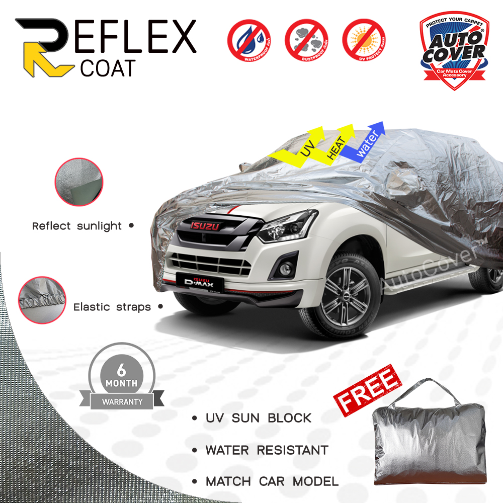 ผ้าคลุมรถเข้ารูป 100% รถ ISUZU DMAX 4 DOOR ปี 2013-2019 ผ้าคลุมกันแดด กันไอร้อน กันน้ำรุ่น REFLEX COAT