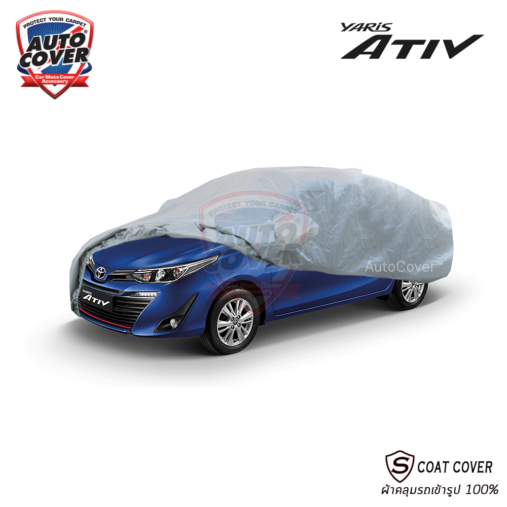 ผ้าคลุมรถเข้ารูป100% รถ TOYOTA ALL NEW YARIS ATIV 4 DOOR SEDAN ปี 2018-2022 รุ่น S-Coat Cover