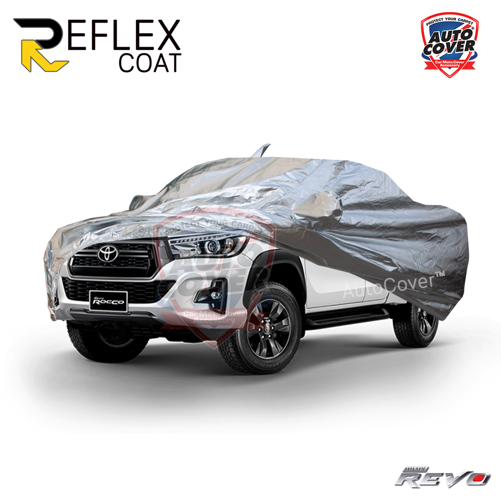 ผ้าคลุมรถเข้ารูป 100% รถ TOYOTA REVO 4 DOOR ปี 2015-2021 ผ้าคลุมรถกันแดด กันไอร้อน กันน้ำ รุ่น REFLEX COAT