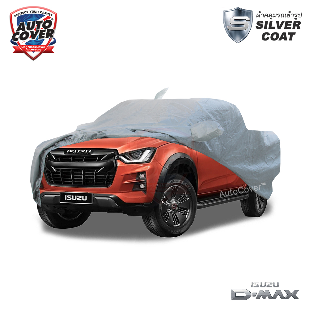ผ้าคลุมรถยนต์เข้ารูป รถ ISUZU ALL NEW DMAX 4 DOOR ปี 2020-2025 ผ้าคลุมรถรุ่น SILVER COAT