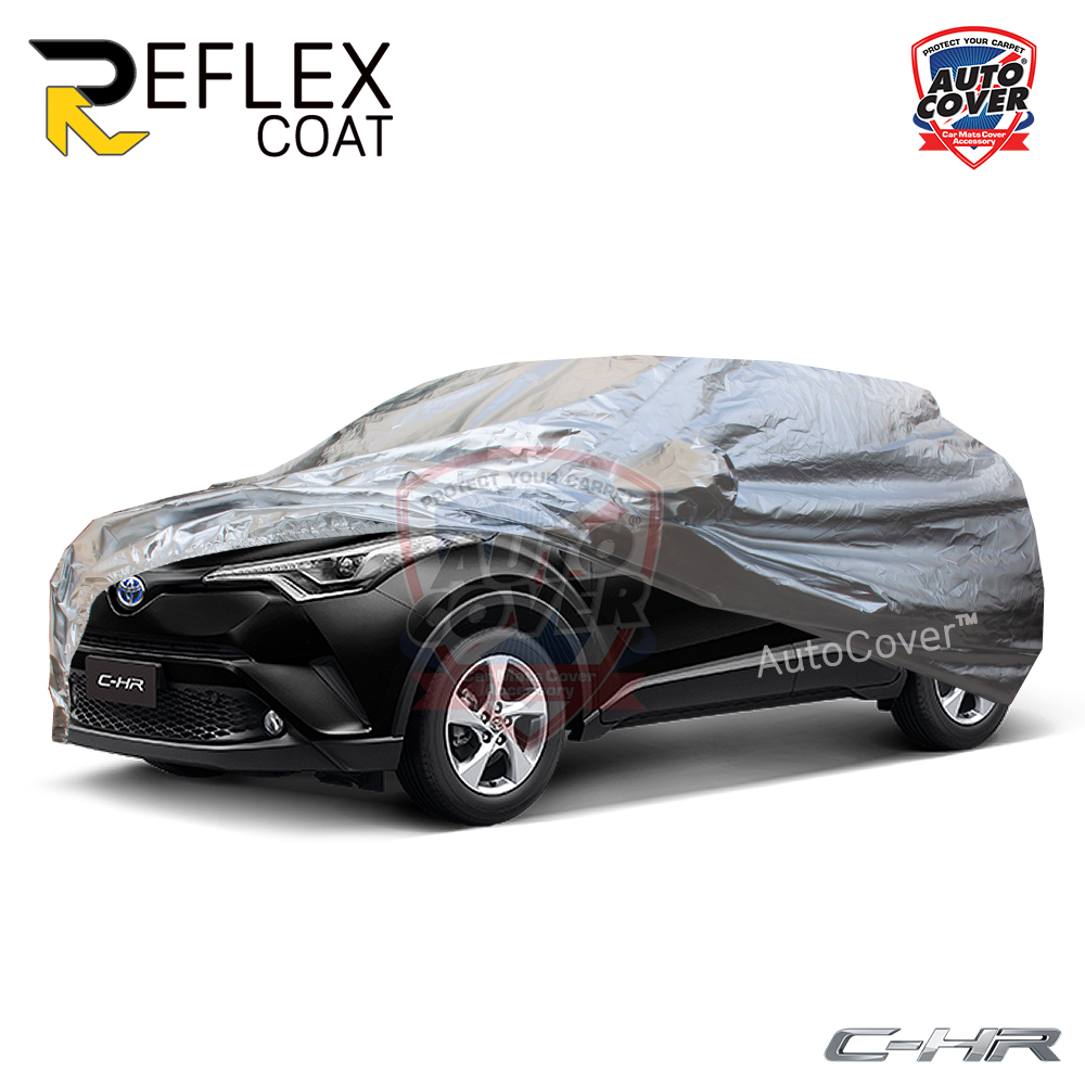 ผ้าคลุมรถเข้ารูป 100% รถ TOYOTA CHR ปี 2019-2023 ผ้าคลุมรถกันแดด กันไอร้อน กันน้ำ รุ่น REFLEX COAT