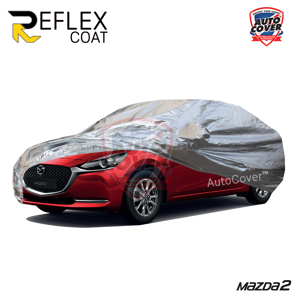 ผ้าคลุมรถเข้ารูป 100% รถ MAZDA 2 SEDAN 4 DOOR ปี 2015-2020 รุ่น REFLEX COAT
