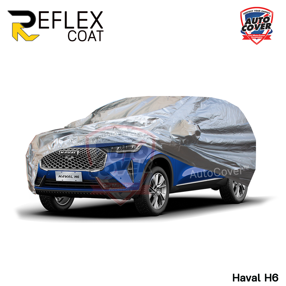 ผ้าคลุมรถเข้ารูป 100% รถ HAVAL H6 ปี 2022-2026 ผ้าคลุมกันแดด กันไอร้อน กันน้ำ รุ่น REFLEX COAT