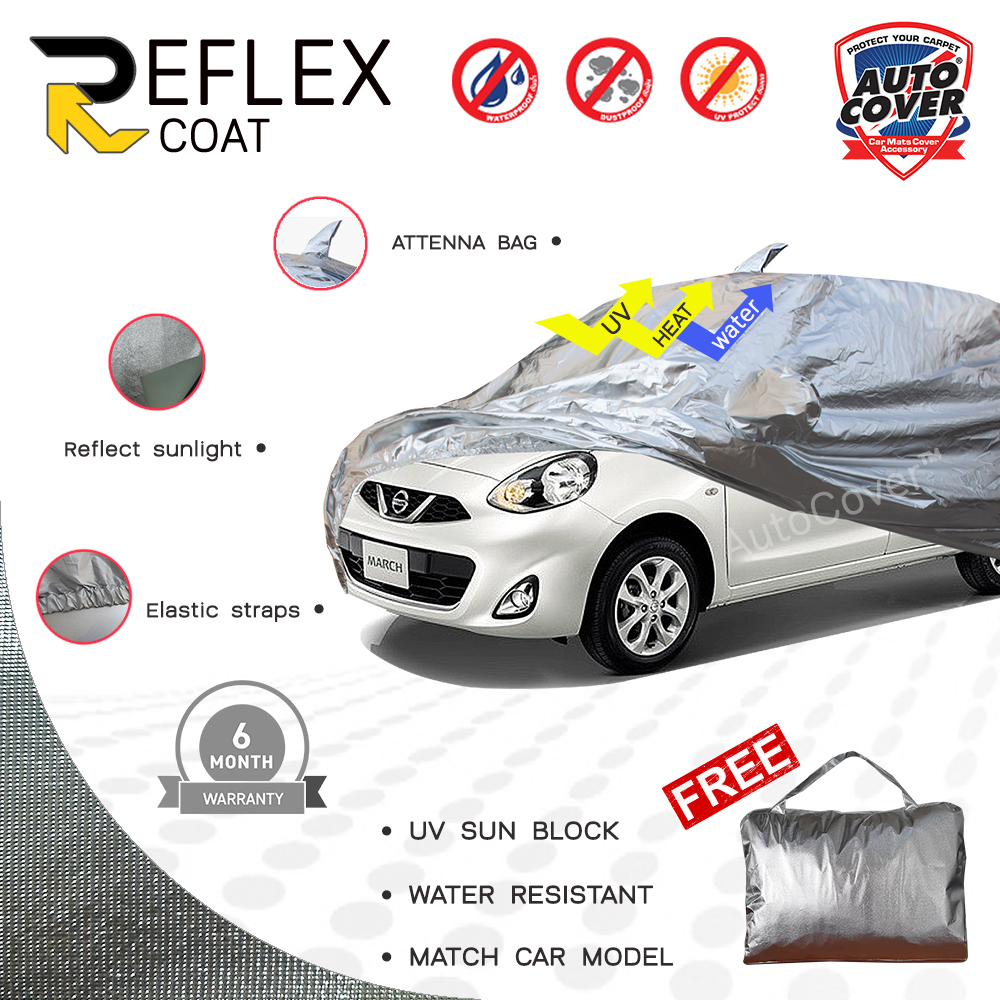 ผ้าคลุมรถเข้ารูป 100% รถ NISSAN MARCH ปี 2013-2019 ผ้าคลุมกันแดด กันไอร้อน กันน้ำ รุ่น REFLEX COAT