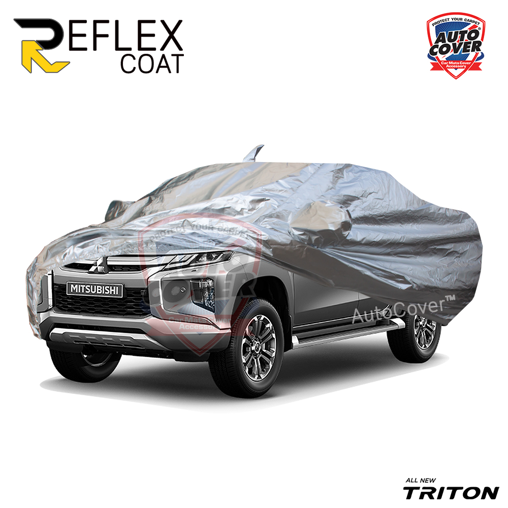 ผ้าคลุมรถเข้ารูป 100% รถ MITSUBISHI TRITON 4 DOOR ปี 2019-2022 ผ้าคลุมกันแดด กันไอร้อน กันน้ำ รุ่น REFLEX COAT