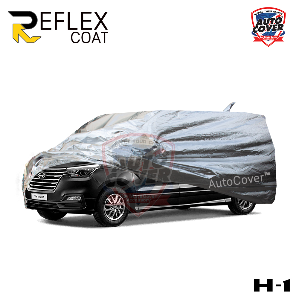 ผ้าคลุมรถเข้ารูป 100% รถ HYUNDAI H1 ปี 2018-2025 ผ้าคลุมกันแดด กันไอร้อน กันน้ำ รุ่น REFLEX COAT