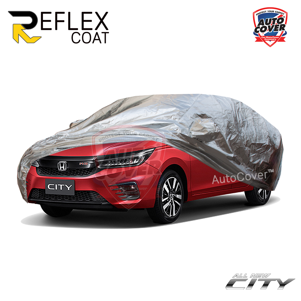 ผ้าคลุมรถเข้ารูป 100% รถ HONDA NEW CITY ปี 2020-2025 ผ้าคลุมกันแดด กันไอร้อน กันน้ำ รุ่น REFLEX COAT