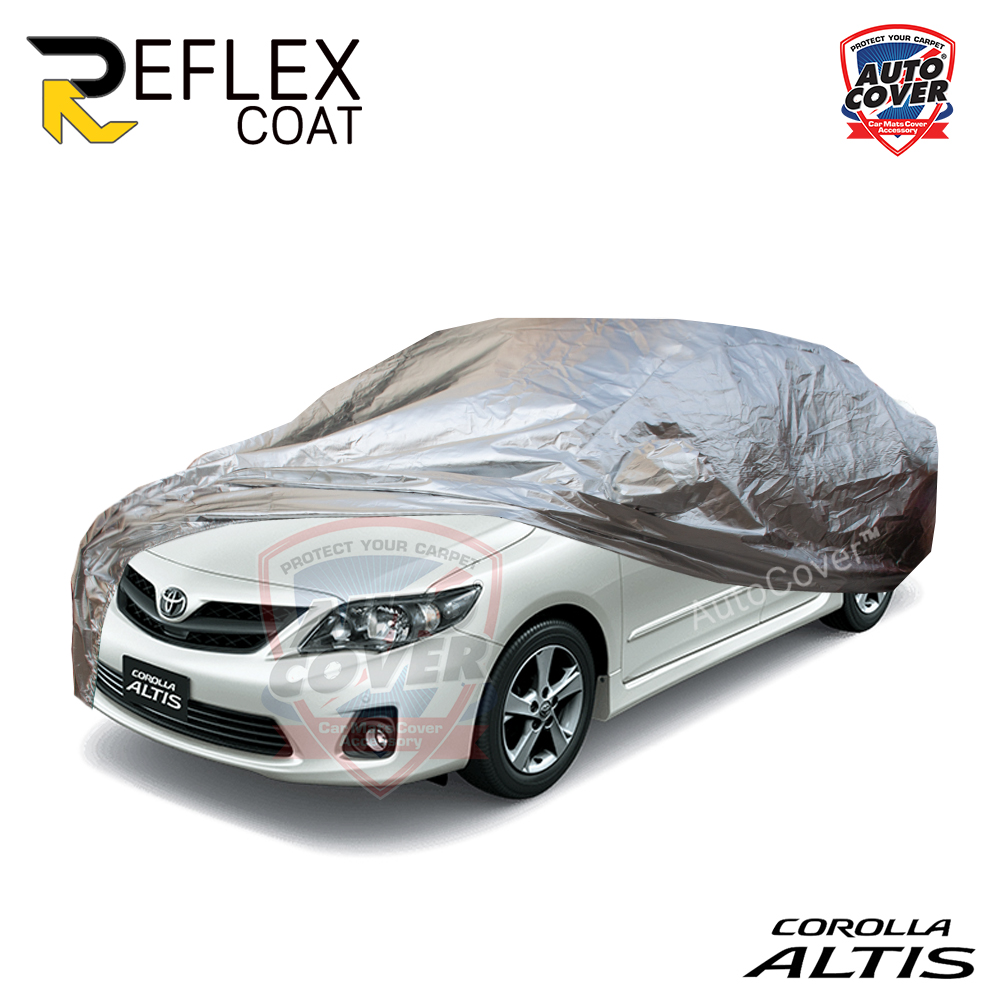 ผ้าคลุมรถเข้ารูป 100% รถ TOYOTA ALTIS ปี 2008-2013 รุ่น REFLEX COAT