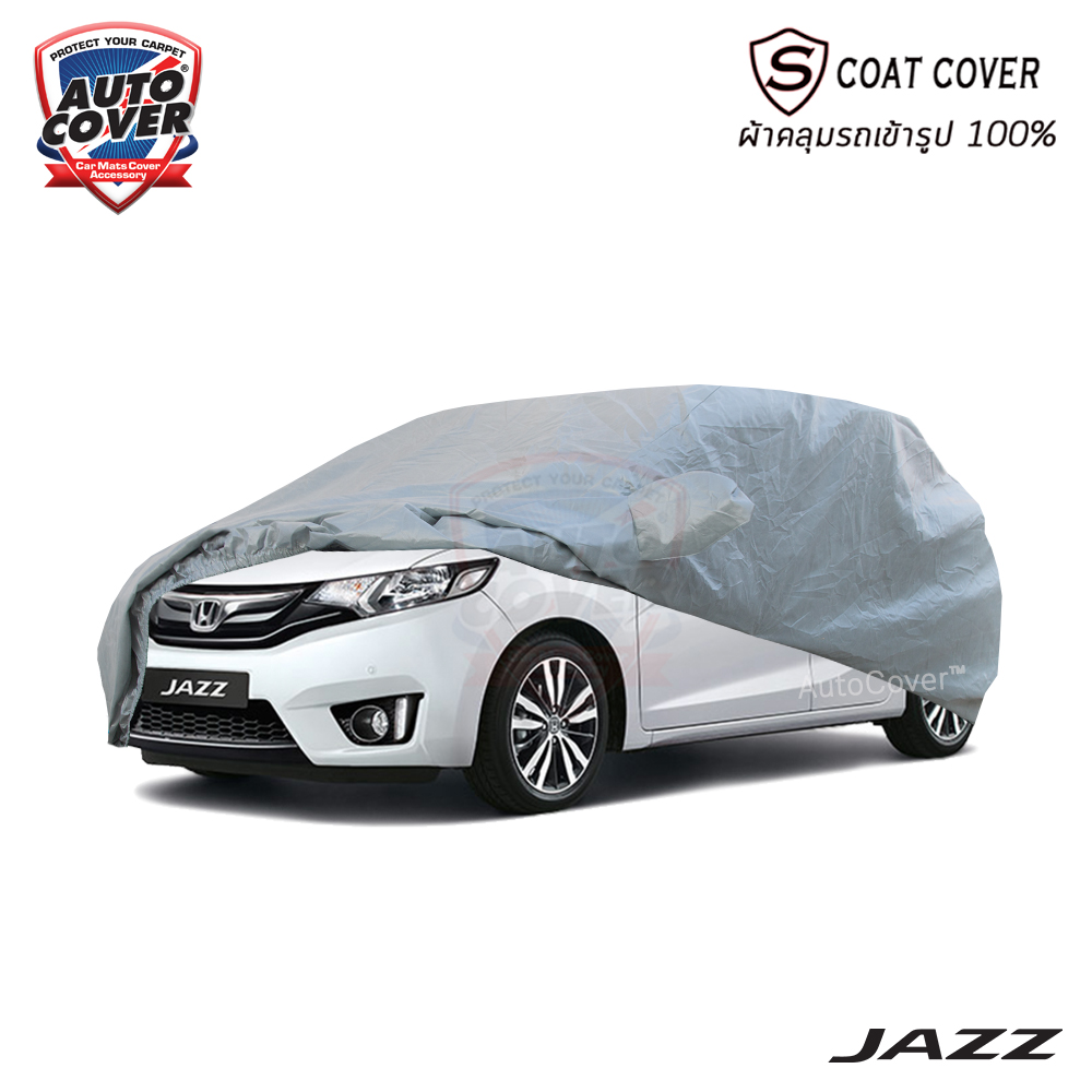 ผ้าคลุมรถเข้ารูป 100% รถ HONDA ALL NEW JAZZ (GK) ปี 2014-2019 รุ่น S-Coat Cover