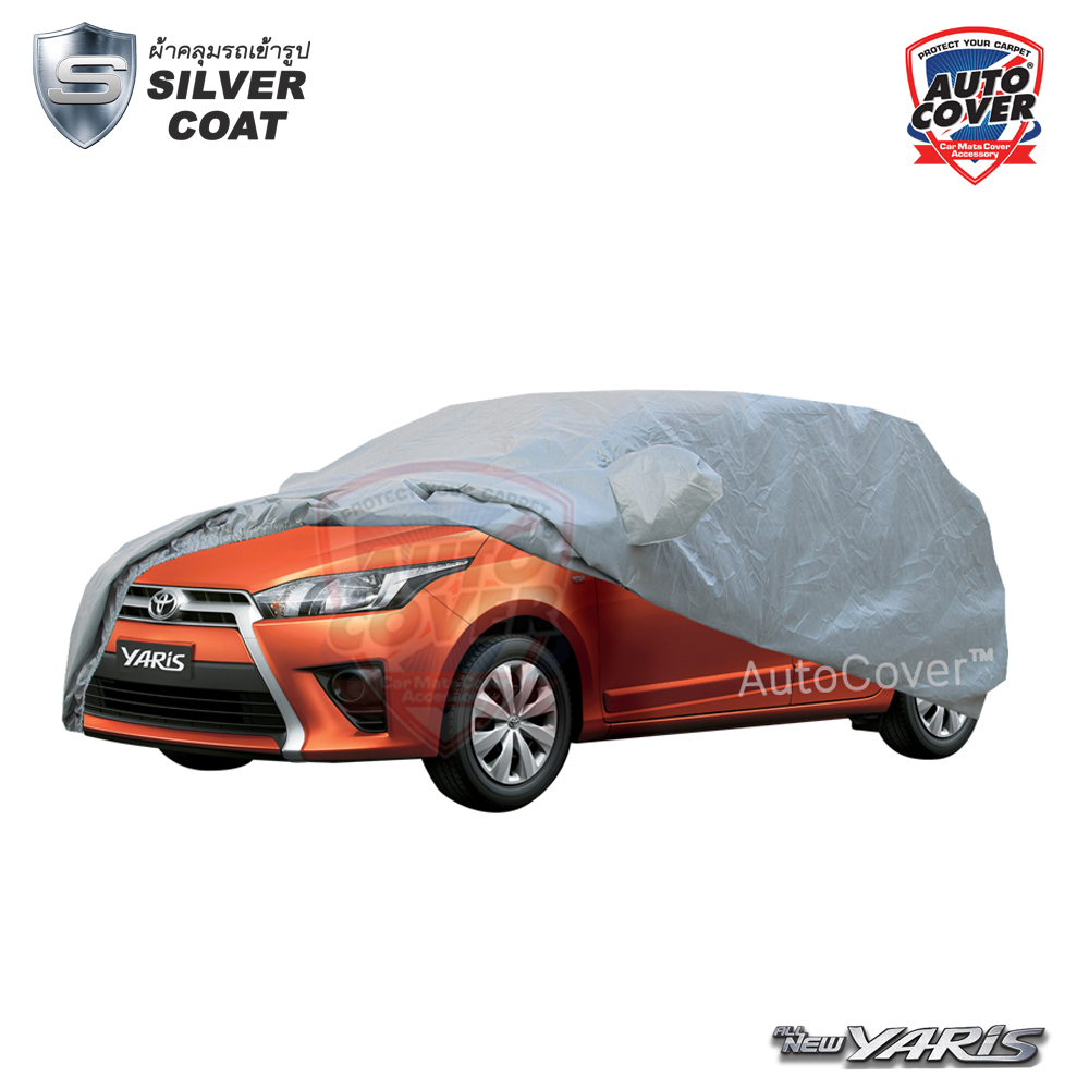 ผ้าคลุมรถยนต์เข้ารูป รถ TOYOTA YARIS 5 DOOR HATCHBACK ปี 2014-2017 ผ้าคลุมรถรุ่น SILVER COAT