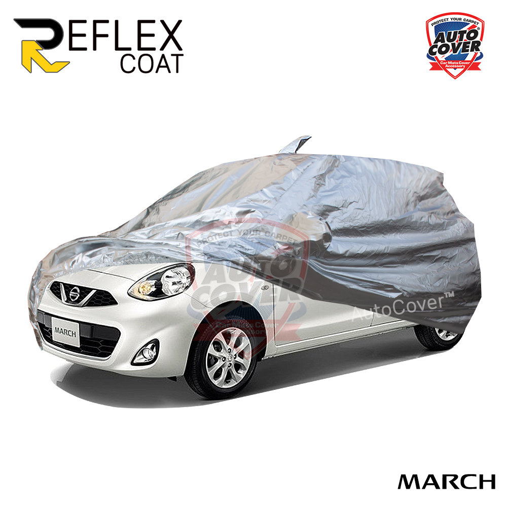 ผ้าคลุมรถเข้ารูป 100% รถ NISSAN MARCH ปี 2013-2019 ผ้าคลุมกันแดด กันไอร้อน กันน้ำ รุ่น REFLEX COAT