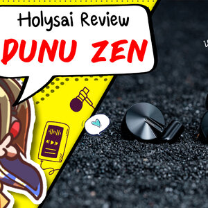 Holysai Review Dunu Zen หูฟังไดรเวอร์เดียวที่เทพที่สุด